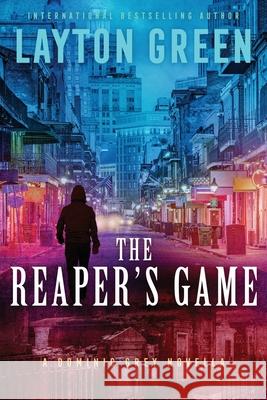 The Reaper's Game Layton Green 9781733818841 Sixth Street Press
