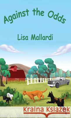 Against the Odds Lisa Mallardi 9781733819503 Within the Light Publishing, Inc.