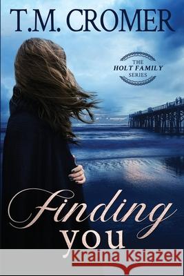 Finding You T. M. Cromer 9781733819886 T.M. Cromer