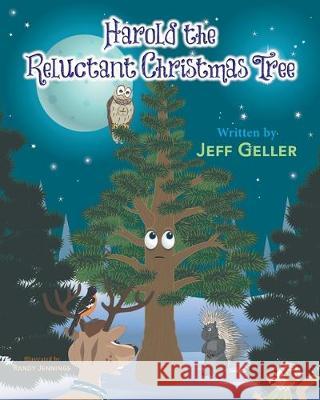 Harold the Reluctant Christmas Tree Jeff Geller 9781733821421 SDP Publishing Solutions, LLC