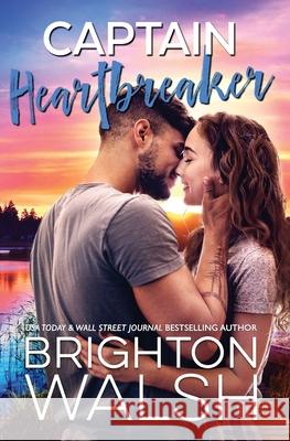 Captain Heartbreaker Brighton Walsh 9781733824927 Bright Publishing