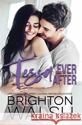 Tessa Ever After Brighton Walsh 9781733824941 Bright Publishing