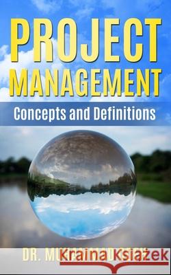 Project Management Concepts and Definitions Muhammad Odeh 9781733829649