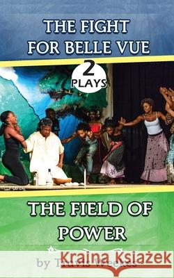 The Fight for Belle Vue and The Field of Power Travis Weekes 9781733829977