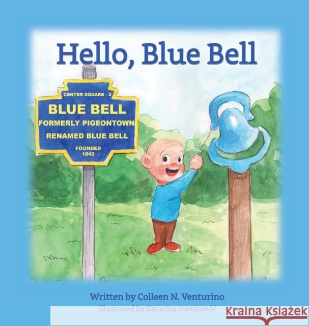 Hello, Blue Bell Colleen N. Venturino Katarina Stevanovic 9781733838757 Oronoka Press