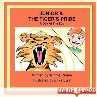 Junior and the Tiger's Pride Erika Lynn Winnie Renee 9781733858403