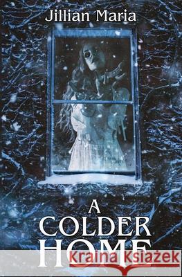 A Colder Home Jillian Maria 9781733863537