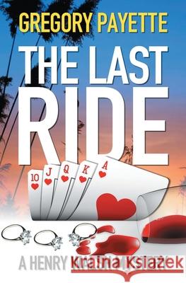 The Last Ride Gregory Payette 9781733866248 8 Flags Publishing, Inc.