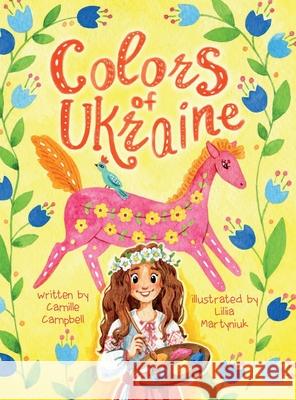 Colors of Ukraine Camille S. Campbell Lilia Martyniuk 9781733867245 Time Together Publishing