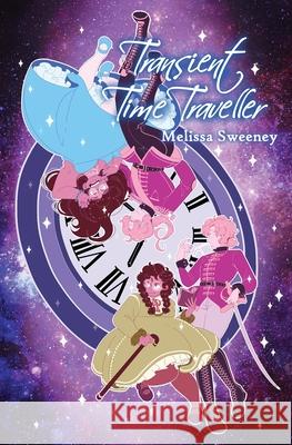 Transient Time Traveller Melissa Sweeney Melissa Sweeney 9781733867948 Melissa Sweeney