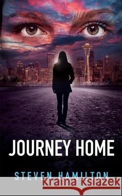 Journey Home Steven Hamilton 9781733877831 Steven Hamilton