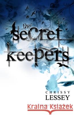 The Secret Keepers Chrissy Lessey 9781733897426 Tenacious Books