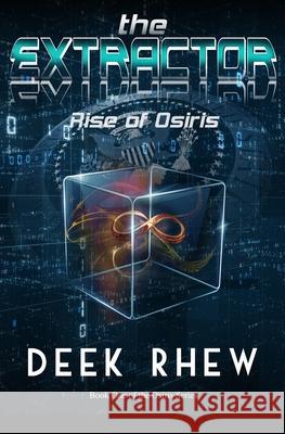 The Extractor: Rise of Osiris Deek Rhew 9781733897433 Tenacious Books