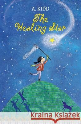 The Healing Star A. Kidd 9781733899208