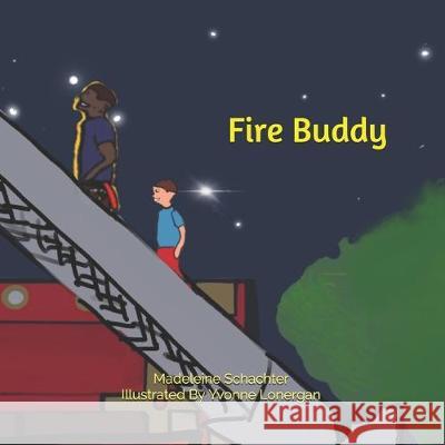 Fire Buddy Yvonne Lonergan Madeleine Schachter 9781733900317