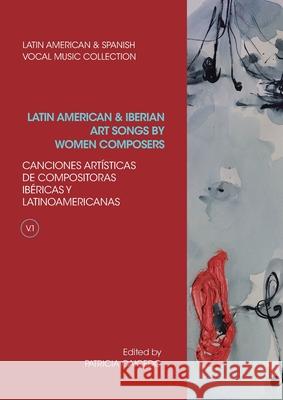Anthology of Latin American and Iberian Art Songs by Women Composers Patricia Caicedo 9781733903554 Mundo Arts