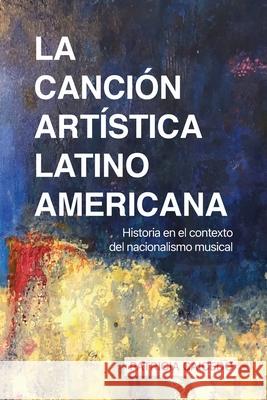 La canción artística latinoamericana Caicedo, Patricia 9781733903592