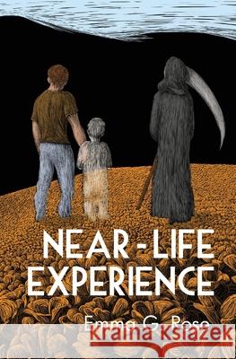 Near-Life Experience Emma G. Rose 9781733907927 Imperative Press