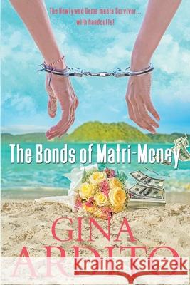The Bonds of Matri-Money Gina Ardito   9781733918923