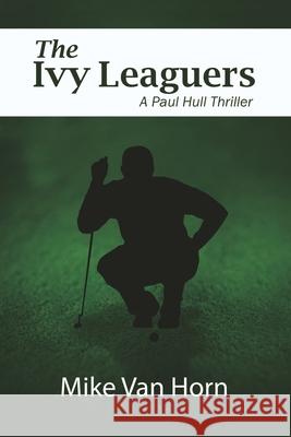 The Ivy Leaguers Mike Va 9781733929370