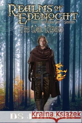 Realms of Edenocht The War Wizard Ds Johnson Suzanne Johnson 9781733933346 Suzanne Johnson