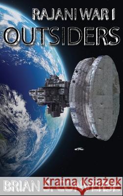 Rajani War I: Outsiders Brian S. Converse 9781733933438