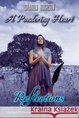 Reflections: A Pondering Heart Sharon Hughson 9781733934206 Inkspired Quill