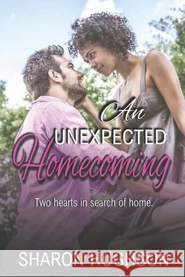 An Unexpected Homecoming Sharon Hughson 9781733934268 Inkspired