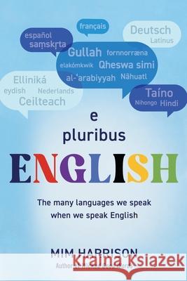 E Pluribus English MIM Harrison 9781733937566 America the Bilingual Levenger Foundation