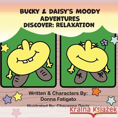 Bucky & Daisy's Moody Adventures - Discover: Relaxation Donna Fatigato, Cheyenne Davis 9781733941556