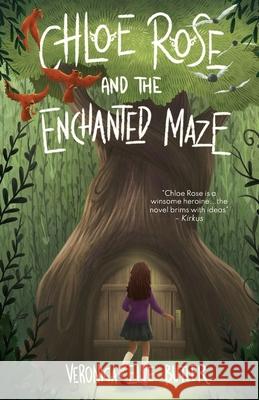 Chloe Rose and the Enchanted Maze Veronica Elle Butler 9781733942065 Genz Publishing