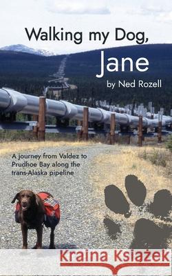 Walking my Dog, Jane Rozell, Ned 9781733948210