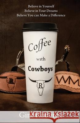 Coffee With Cowboys Gini Roberge 9781733952811 Gini's Gallery