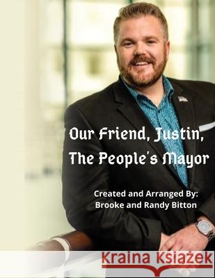 Our Friend, Justin, The People's Mayor Brooke Bitton Randy Bitton 9781733956925 Perfectly Proud Publishing