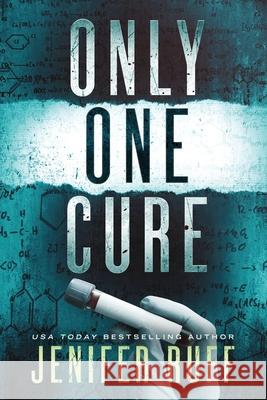 Only One Cure: A Medical Thriller Jenifer Ruff 9781733957052 Greyt Companion Press