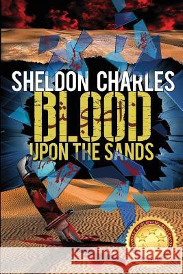 Blood Upon the Sands Sheldon Charles 9781733958806 Charles P. Schell IV