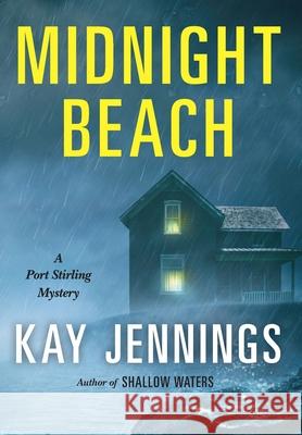 Midnight Beach: A Port Stirling Mystery Kay Jennings 9781733962636 Paris Communications