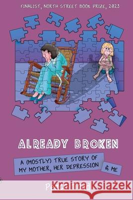 Already Broken Peaco Todd 9781733975209 Salt Cliff Press