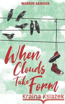When Clouds Take Form Tamara Viskovic Anita Bunkley Warren Armour 9781733978101