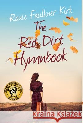 The Red Dirt Hymnbook Roxie Faulkner Kirk 9781733979528 Fine Dog Press