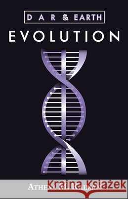 DAR & Earth Evolution Athena M. Kaiman 9781733982863