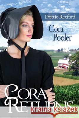 Cora Returns: Cora Pooler Dottie Rexford 9781733983785 Barringer Publishing/Schlesinger Advertising