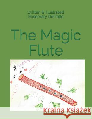 The Magic Flute Rosemary Detrolio 9781733986908