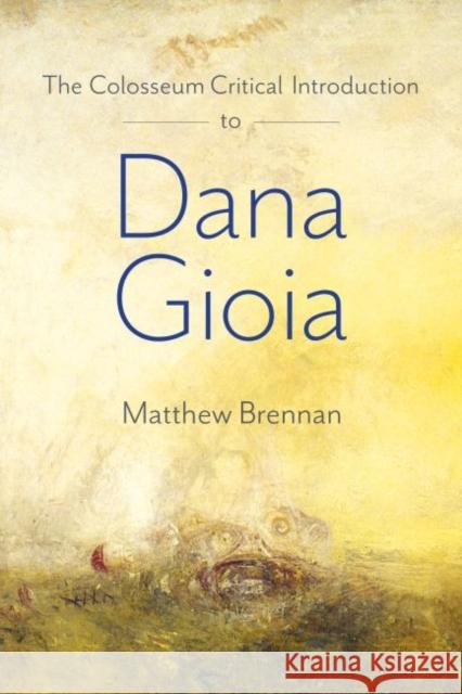 The Colosseum Introduction to Dana Gioia William Brennan 9781733988957