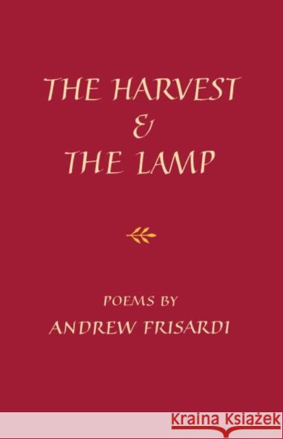 The Harvest and the Lamp Andrew Frisardi 9781733988964