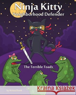 Ninja Kitty: Neighborhood Defender Krista Dunk 9781733989305