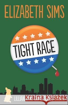 Tight Race Elizabeth Sims 9781733996747 Spruce Park Press