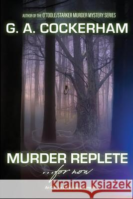 MURDER REPLETE...for now: An Oregon Coast murder mystery G. a. Cockerham 9781733997300 Land's End