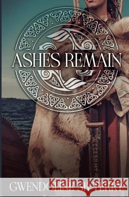 Ashes Remain Gwendoline Sk Terry 9781733999649 Two Ravens Publishing