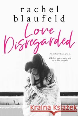 Love Disregarded Pam Berehulke Rachel Blaufeld 9781734001730